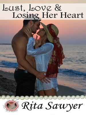 cover image of Lust, Love & Losing Her Heart